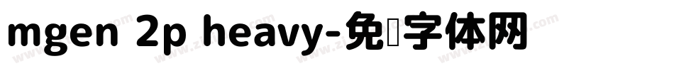 mgen 2p heavy字体转换